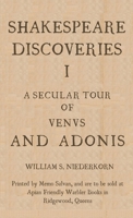 Shakespeare Discoveries I: A Secular Tour of "Venus and Adonis" B0FKMTFR64 Book Cover