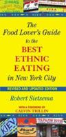 The Food Lover's Guide to the Best Ethnic Eating in New York City 155970716X Book Cover