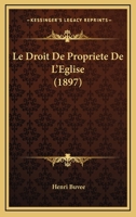 Le Droit De Propriete De L'Eglise (1897) 127150362X Book Cover