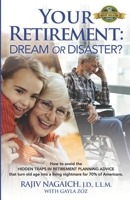 Your Retirement: Dream or Disaster? 1774821850 Book Cover