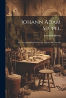 Johann Adam Seupel: Ein Deutscher Bildnisstecher Im Zeitalter Des Barocks 1021886262 Book Cover