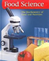 Food Science: The Biochemistry of Food & Nutrition, Student Edition 0026476479 Book Cover
