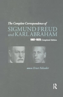 The Complete Correspondence of Sigmund Freud & Karl Abraham 1907-25 0367322978 Book Cover