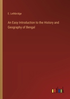 An Easy Introduction to the History and Geography of Bengal 3368830120 Book Cover