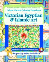 Deluxe Historic Patterns Coloring Experience Victorian Egyptian & Islamic Art in Full Color from Owen Jones Masterworks 1856: Intricate Designs to ... O (Color, Create & Connect with Art History) 1967973326 Book Cover