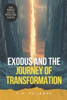 Exodus and the Journey of Transformation (The Bible and the Psyche Series) B0GC7M2VMF Book Cover
