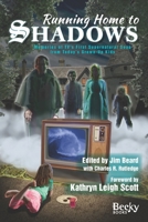 Running Home to Shadows: Memories of TV's First Supernatural Soap from Today's Grown-Up Kids B09X49ZXT2 Book Cover