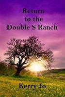 Return to the Double S Ranch 1494380412 Book Cover