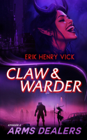 Arms Dealers (Claw & Warder) 1036706176 Book Cover