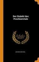 Der Dialekt des Poschiavotals 0343636034 Book Cover