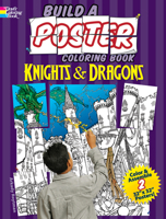 build a poster coloring book knights and dragons 0486479420 Book Cover