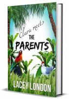 Clara Meets The Parents 1520894511 Book Cover