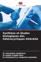 Synthèse et études biologiques des hétérocycliques OXA/AZA (French Edition) 6209532756 Book Cover