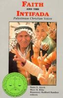 Faith and the Intifada: Palestinian Christian Voices 0883448084 Book Cover