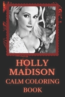 Holly Madison Calm Coloring Book: Art inspired By An Iconic Holly Madison B093CHJ5GR Book Cover