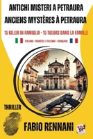 ANTICHI MISTERI A PETRAURA - ANCIENS MYSTÈRES À PETRAURA: 10 Killer in famiglia - 10 Tueurs dans la famille (Italian Edition) B0F6C95RX5 Book Cover