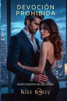 DEVOCIÓN PROHIBIDA: DESEOS SECRETOS DEL BILLONARIO (Spanish Edition) B0F7F5YYSP Book Cover