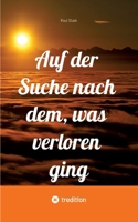ist es doch nicht Vorbei: Unerwartete Umwege: Auf der Suche nach dem, was verloren ging (German Edition) 3384567722 Book Cover