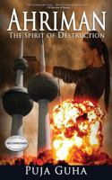 Ahriman: The Spirit of Destruction 1500286028 Book Cover