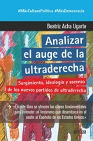 Analizar el auge de la ultraderecha: Surgimiento, ideología y ascenso de los nuevos partidos de ultraderecha 8418525592 Book Cover