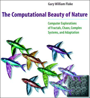 The Computational Beauty of Nature: Computer Explorations of Fractals, Chaos, Complex Systems, and Adaptation 0262561271 Book Cover