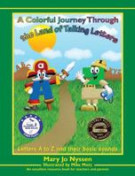 A Colorful Journey Through the Land of Talking Letters 0615386431 Book Cover