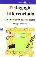 Pedagogia diferenciada/ Differentiated Pedagogy: De Las Intenciones a La Accion/ from Intentions to Actions (Proa) 8478843566 Book Cover