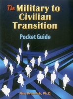 The Military-To-Civilian Transition Pocket Guide: The Veteran's Guide to Finding Great Jobs and Employers 1570233055 Book Cover