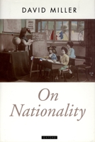 On Nationality (Oxford Political Theory) 0198280475 Book Cover