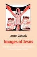 Images of Jesus: How Jesus Is Perceived and Portrayed in Non-European Cultures 0802802877 Book Cover