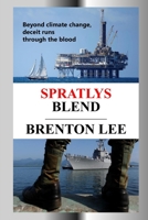 SPRATLYS BLEND: Beyond climate change, deceit runs through the blood B09V3BTTS2 Book Cover