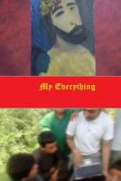 My Everything 1539840506 Book Cover
