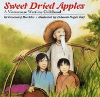 Sweet Dried Apples: A Vietnamese Wartime Childhood 039573570X Book Cover