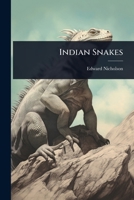 Indian Snakes 1023729806 Book Cover