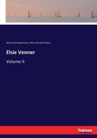 Elsie Venner; a romance of destiny Volume 2 1356284329 Book Cover