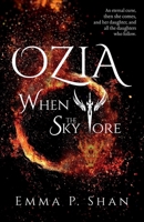 Ozia When the Sky Tore 1738989003 Book Cover