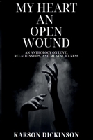 My Heart an Open Wound B0FG43396R Book Cover