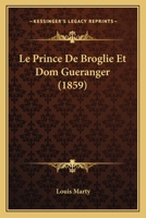 Le Prince De Broglie Et Dom Gueranger (1859) 1120409241 Book Cover