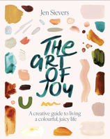 The Art of Joy: Easy daily rituals and practices for a wonder-filled life 0473699737 Book Cover