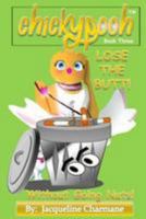 Lose the Butt!: Without Going Nuts! 0997449624 Book Cover