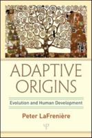 Adaptive Origins: Evolution and Human Development 1138988278 Book Cover