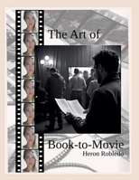 The Art of Book-to-Movie B0DPXFJ7T7 Book Cover