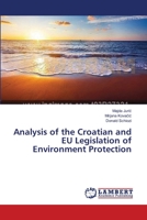 Analysis of the Croatian and EU Legislation of Environment Protection 3659483397 Book Cover