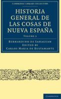 Historia General de las Cosas de Nueva España (Cambridge Library Collection - History) (Volume 2) (Spanish Edition) 1108025846 Book Cover