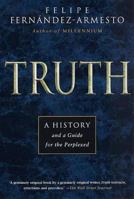 Truth: A History and a Guide for the Perplexed 0312242530 Book Cover