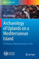 Archaeology of Uplands on a Mediterranean Island: The Madonie Mountain Range In Sicily 3030152197 Book Cover