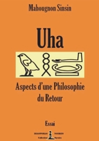 Uha - Aspects d'une philosophie du Retour: Essai 2490931210 Book Cover