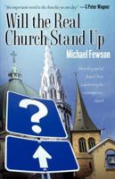 Will the Real Church Stand Up 1600344534 Book Cover