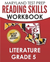 MARYLAND TEST PREP Reading Skills Workbook Literature Grade 5: Preparation for the MCAP English Language Arts Assessments B0849TVPMP Book Cover
