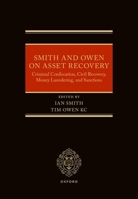 Smith and Owen on Asset Recovery: Criminal Confiscation, Civil Recovery, Money Laundering, and Sanctions 019893064X Book Cover
